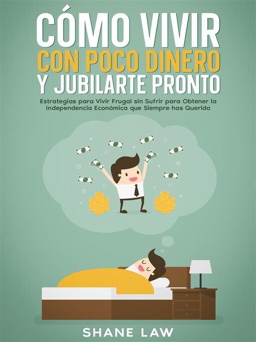 Title details for Cómo Vivir con Poco Dinero y Jubilarte Pronto by Shane Law - Wait list